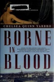book cover of Borne in Blood by Chelsea Quinn Yarbro