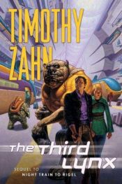 book cover of The Third Lynx (2nd Book in the Quadrail Series) by Timothy Zahn