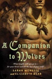 book cover of Companion to Wolves, A by Sarah Monette