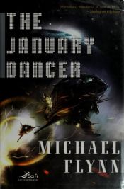 book cover of The January Dancer by Michael F. Flynn