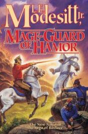 book cover of Mage-Guard of Hamor by L. E. Modesitt Jr.