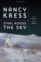 book cover of Steal Across the Sky (Sci Fi Essential Books) by Nancy Kress