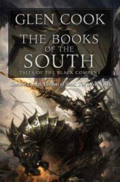 book cover of Books of the South (The Black Company: Shadow Games, Dreams of Steel, The Silver Spike) by Glen Cook