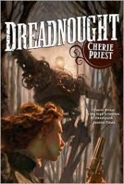 book cover of Dreadnought [audiobook] by Cherie Priest