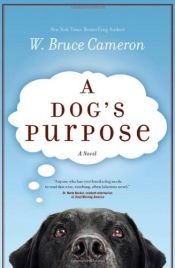 book cover of A Dog's Purpose by W. Bruce Cameron