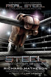 book cover of Steel: And Other Stories by Ρίτσαρντ Μάθεσον