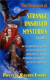 book cover of The Strangest of the Strange Unsolved Mysteries, Volume 1 (Rga: Activity Books) by Phyllis Raybin Emert