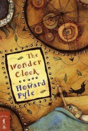 book cover of The Wonder Clock by Howard Pyle|Katherine Pyle