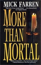 book cover of More than mortal by Mick Farren