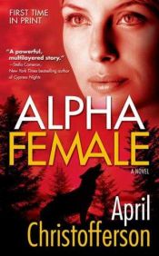 book cover of Alpha Female by April Christofferson