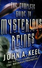 book cover of The Complete Guide to Mysterious Beings by John A. Keel