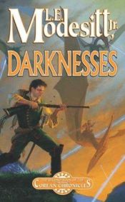 book cover of Darknesses (The Second Book of the Corean Chronicles) by L. E. Modesitt Jr.