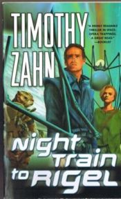 book cover of Night Train to Rigel (1st Book in the Quadrail Series) by Timothy Zahn