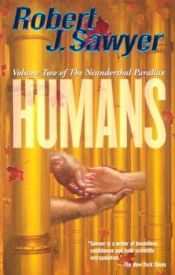 book cover of Humans (Neanderthal Parallax Series, 2) by 羅伯特·J·索耶