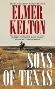 book cover of Sons of Texas by Elmer Kelton