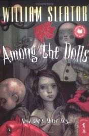 book cover of Among the Dolls by William Sleator