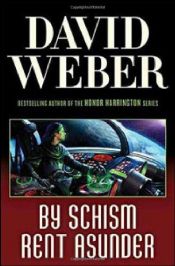 book cover of By Schism Rent Asunder by David Weber