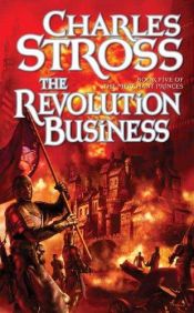 book cover of The Revolution Business by Charles Stross