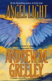book cover of Angel Light by Andrew Greeley