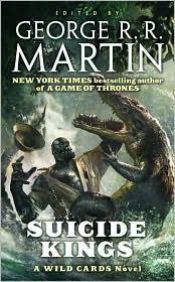 book cover of Wild Cards : Suicide Kings by George Martin