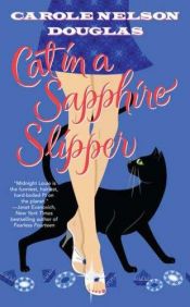 book cover of Cat in a Sapphire Slipper: A Midnight Louie Mystery #20 by Carole Nelson Douglas