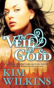book cover of Rosa and the Veil of Gold by Kim Wilkins