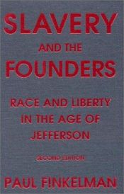 book cover of Slavery And The Founders by Paul Finkelman