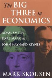book cover of The Big Three in Economics by Mark Skousen