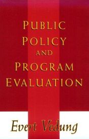 book cover of Public Policy and Program Evaluation by Evert Vedung