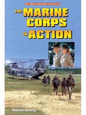 book cover of The Marine Corps in Action (U.S. Military Branches and Careers) by Nathan Aaseng