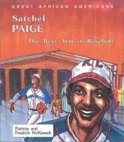 book cover of Satchel Paige: The Best Arm in Baseball (Great African Americans Series) by Patricia McKissack