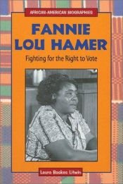 book cover of Fannie Lou Hamer: Fighting for the Right to Vote (African-American Biographies) by Laura Baskes Litwin