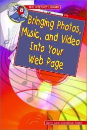 book cover of Bringing Photos, Music, and Video into Your Web Page (Internet Library) by Gerry Souter