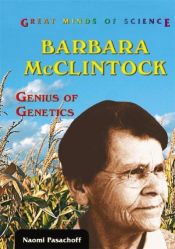 book cover of Barbara McClintock: Genius of Genetics (Great Minds of Science) by Pasachoff Naomi