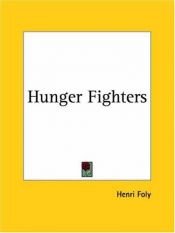 book cover of Hunger fighters by Paul De Kruif