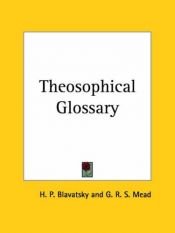 book cover of Theosophical Glossary by Helena Petrovna Blavatsky
