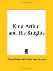 book cover of King Arthur & His Knights by Thomas Malory