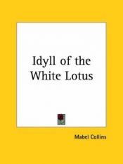 book cover of De idylle van de Witte Lotus by Mabel Collins
