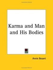 book cover of Karma and Man and His Bodies by Annie Besant