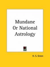 book cover of Mundane or National Astrology by H. Green
