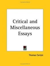 book cover of Critical and Miscellaneous Essays: Collected and Republished 4 Vol. in 2 by Thomas Carlyle