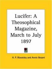 book cover of Lucifer - A Theosophical Magazine, March to July 1897 by Helena Petrovna Blavatsky