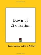 book cover of Dawn of Civilization by Gaston Maspero