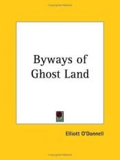 book cover of Byways of Ghost-Land by Elliott O'Donnell