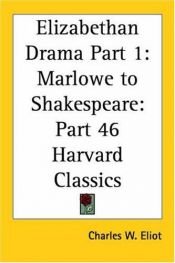 book cover of Harvard Classics: Marlowe Shakespeare by Charles W. (editor) .. Eliot