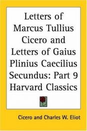 book cover of Letters of Cicero & Letters of Secundus (The Harvard Classics Vol 9) by Cicero