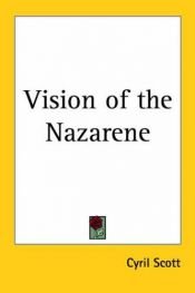 book cover of Vision of the Nazarene by Cyril Meir Scott