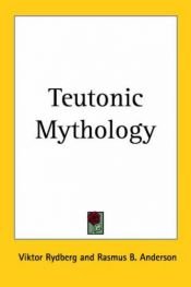 book cover of Teutonic Mythology by Viktor Rydberg