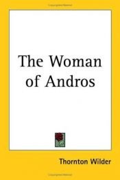book cover of The woman of Andros by थॉर्नटन वाइल्डर