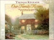 book cover of Our Family History: Thomas Kinkade Painter of Light, 11 1 by Thomas Kinkade